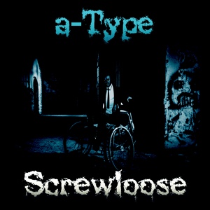 Обложка для a-Type - Screwloose