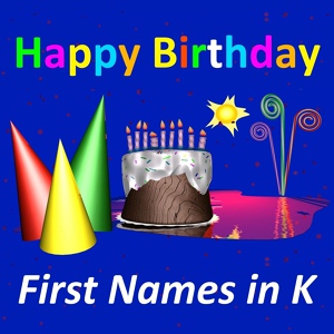 Обложка для First Names in K - Happy Birthday Kevin