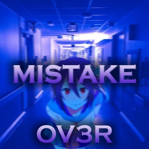 Обложка для OV3R - MISTAKE