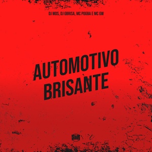 Обложка для DJ MDS, DJ Gbrisa, MC Pogba feat. MC Gw - Automotivo Brisante