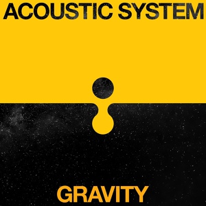 Обложка для Acoustic System - Gravity