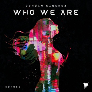 Обложка для Jordan Sanchez - Who We Are