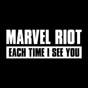 Обложка для Marvel Riot - Each Time I See You