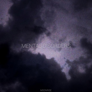 Обложка для moonrise - Mental Disorders