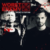 Обложка для Drokz & Furyan - Worst Enemy