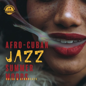 Обложка для Restaurant Background Music Academy - Afro-Cuban Jazz Summer Moods