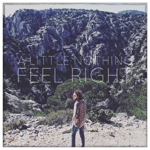 Обложка для A Little Nothing - Feel Right
