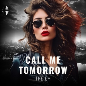 Обложка для THE EM - Call Me Tomorrow