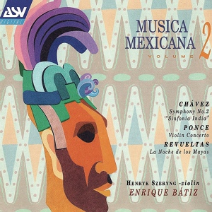 Обложка для Orquesta Filarmónica de la Ciudad de México, Enrique Bátiz - Chávez: Symphony No. 2, "Sinfonìa india"