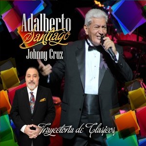 Обложка для Adalberto Santiago, Johnny Cruz - Anacaona