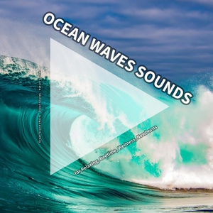 Обложка для Ocean Sound Effects, Ocean Sounds, Nature Sounds - Sound of the Sea