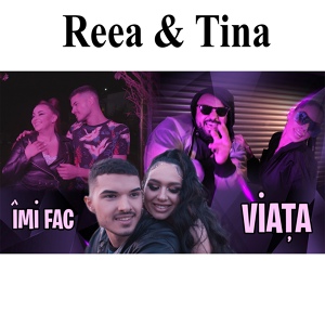 Обложка для Reea & Tina feat. Nicky Yaya - Imi Fac Viata
