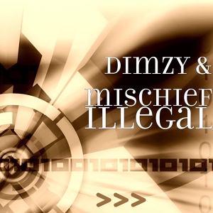 Обложка для Mischief X (67) Dimzy - Illegal 2