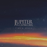 Обложка для Jupiter in Capricorn - I Hear the Voice of Distance Stars