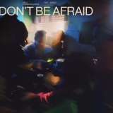 Обложка для Diplo, Damian Lazarus feat. Jungle - Don't Be Afraid (feat. Jungle)