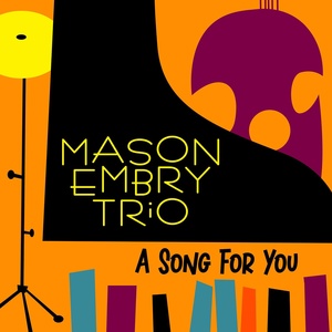 Обложка для Mason Embry Trio - In Your Own Sweet Way