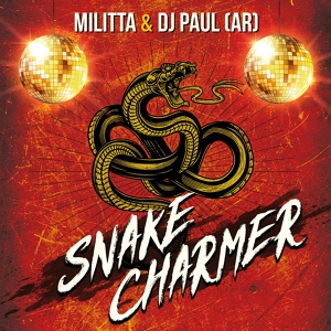 Обложка для Militta Bora feat. DJ Paul (AR) - Snake Charmer