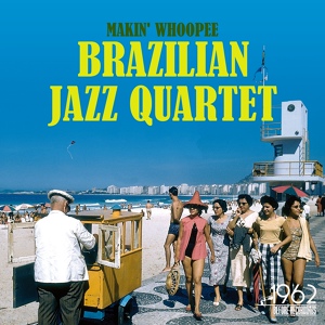 Обложка для Brazilian Jazz Quartet - When Your Love has Gone