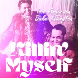 Обложка для Ivie Anderson, Duke Ellington - Me and You