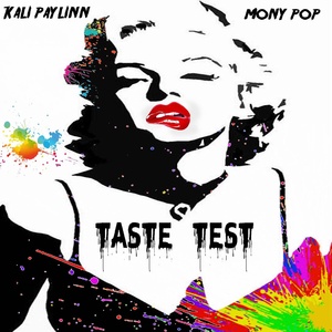 Обложка для Kali Paylinn feat. Mony Pop - Taste Test