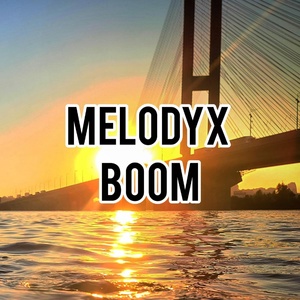 Обложка для MELODYX - BOOM