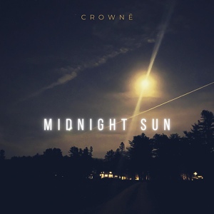 Обложка для CROWNĒ - Midnight Sun