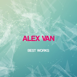 Обложка для Alex Van - Only Love!