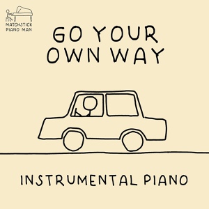 Обложка для Matchstick Piano Man - Go Your Own Way (Instrumental Piano)