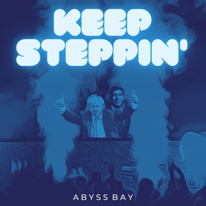 Обложка для Abyss Bay - Keep Steppin'