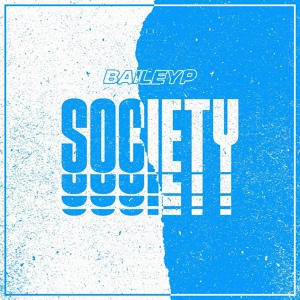 Обложка для Bailey P - Society