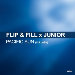 Обложка для Flip & Fill feat. Junior - Pacific Sun (Lullaby)