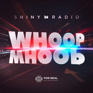 Обложка для Shiny Radio - Whoop