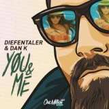Обложка для Dan K & Diefentaler - You & Me (Extended Mix)
