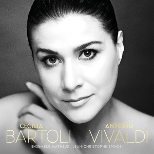 Обложка для Cecilia Bartoli, Ensemble Matheus, Jean-Christophe Spinosi - Vivaldi: La Verità In Cimento, RV 739 / Act 1 - "Solo quella guancia bella"