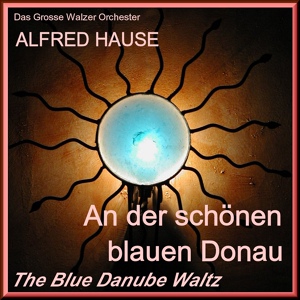 Обложка для Alfred Hause - Walzer in B-Moll aus der Sinfonie No. 8
