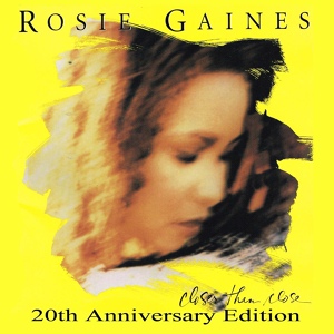 Обложка для Rosie Gaines - Closer Than Close (Instrumental)