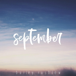 Обложка для Bailey Rushlow - September