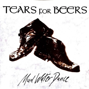 Обложка для Tears for Beers - 1999 Step it out Mary --irish folk rock
