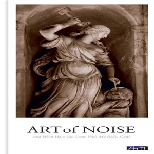 Обложка для The Art Of Noise - The Uncertainty Of Syrup