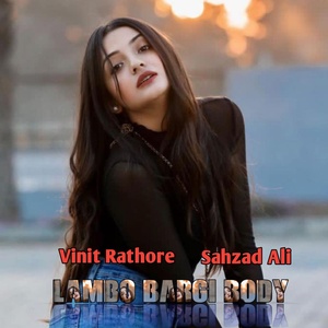 Обложка для Vinit Rathore feat. Sahzad Ali - Lambo Wargi Body