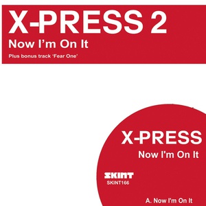 Обложка для X-Press 2 - Now I'm On It