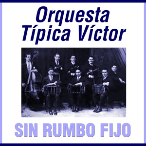 Обложка для Orquesta Típica Victor - Cardos