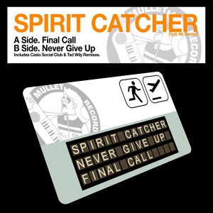 Обложка для Spirit Catcher feat. Mr Renard - Final Call