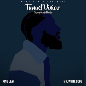 Обложка для Khalif, Mr. White Dogg - Tunnel Vision (Nipsey Hussle Tribute)