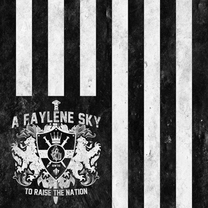 Обложка для A Faylene Sky - To Raise The Nation
