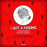 Обложка для Trockensaft, George Absent, Mz Sunday Luv - I Got A Feeling