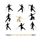 Обложка для Taco - Puttin' on the Ritz 2017 (Electro Swing Club Edit)