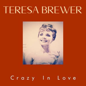 Обложка для Teresa Brewer - I Don't Want To Be Lonely Tonight