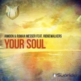 Обложка для Aimoon, Roman Messer feat. Ridgewalkers - Your Soul
