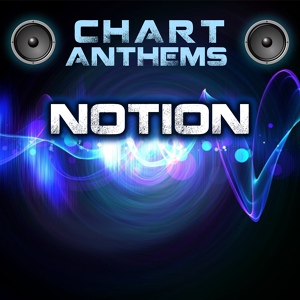Обложка для Chart Anthems - Notion (Intro) [Originally Performed By Kings of Leon]